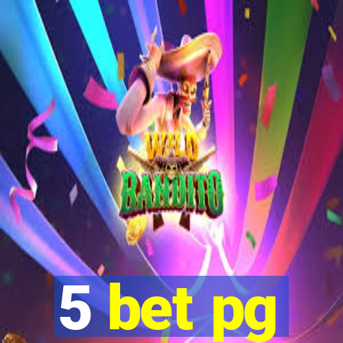 5 bet pg